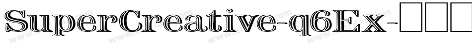 SuperCreative-q6Ex字体转换 SuperCreative-q6Ex字体转换