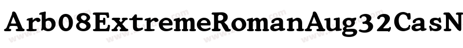 Arb08ExtremeRomanAug32CasNormal-12rv字体转换