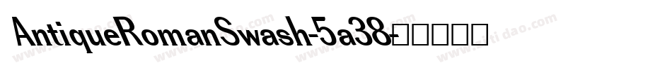AntiqueRomanSwash-5a38字体转换