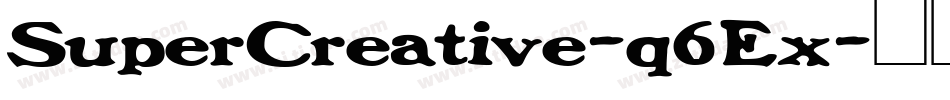SuperCreative-q6Ex字体转换 SuperCreative-q6Ex字体转换