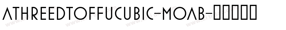 Athreedtoffucubic-MOaB字体转换