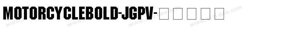 MotorcycleBold-jgpv字体转换
