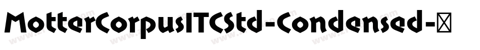 MotterCorpusITCStd-Condensed字体转换