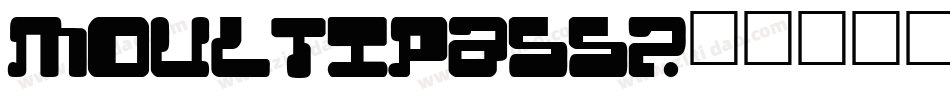 MoultiPass2字体转换
