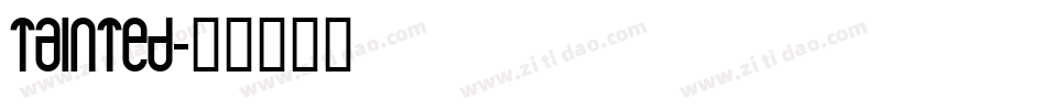 Tainted字体转换