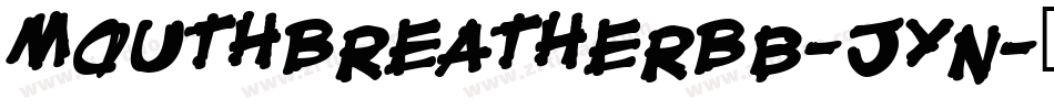 MouthBreatherBb-JYn字体转换