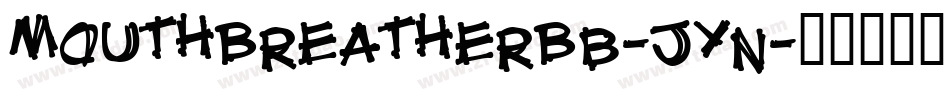 MouthBreatherBb-JYn字体转换