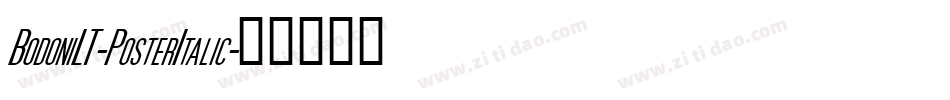 BodoniLT-PosterItalic字体转换