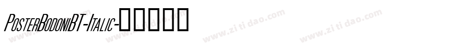 PosterBodoniBT-Italic字体转换