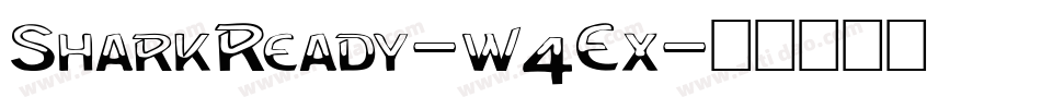 SharkReady-w4Ex字体转换