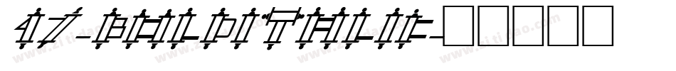 47-BoldItalic字体转换