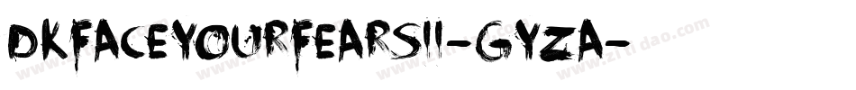 DkFaceYourFearsIi-GYza字体转换