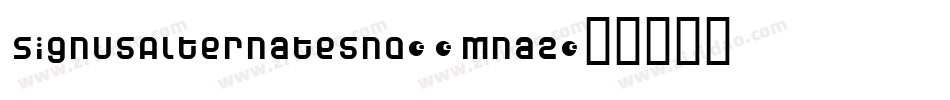SignusAlternatesNbp-mna2字体转换 SignusAlternatesNbp-mna2字体转换