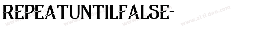 REPEATUNTILFALSE字体转换