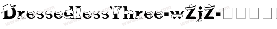 DressedlessThree-wZjZ字体转换