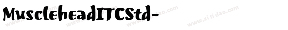 MuscleheadITCStd字体转换
