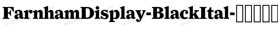 FarnhamDisplay-BlackItal字体转换