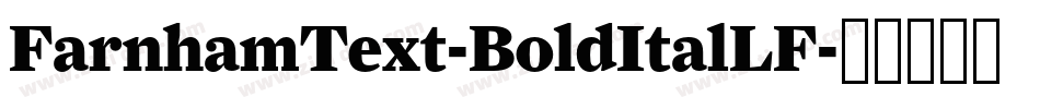 FarnhamText-BoldItalLF字体转换