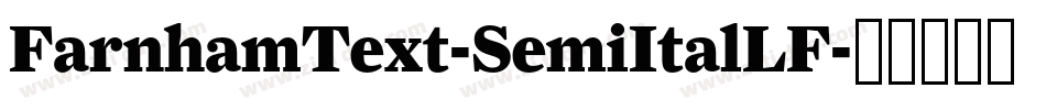 FarnhamText-SemiItalLF字体转换