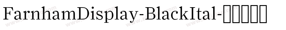 FarnhamDisplay-BlackItal字体转换