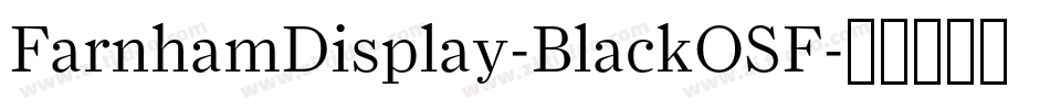 FarnhamDisplay-BlackOSF字体转换