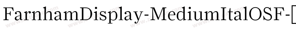 FarnhamDisplay-MediumItalOSF字体转换