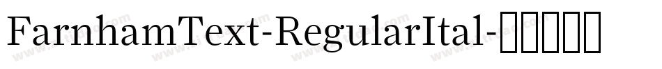 FarnhamText-RegularItal字体转换