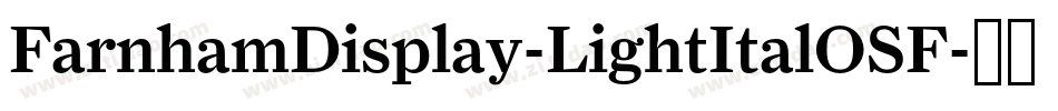 FarnhamDisplay-LightItalOSF字体转换