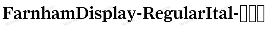 FarnhamDisplay-RegularItal字体转换