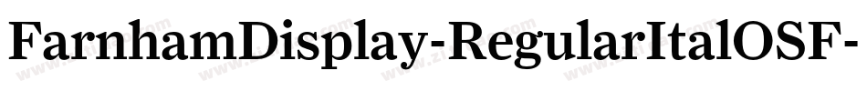 FarnhamDisplay-RegularItalOSF字体转换