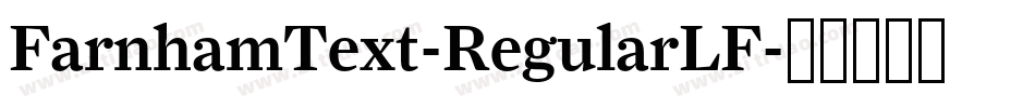 FarnhamText-RegularLF字体转换