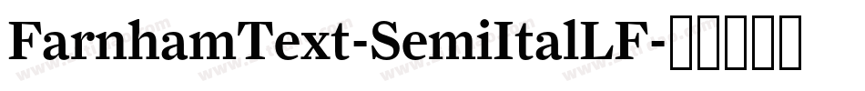 FarnhamText-SemiItalLF字体转换