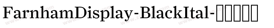 FarnhamDisplay-BlackItal字体转换