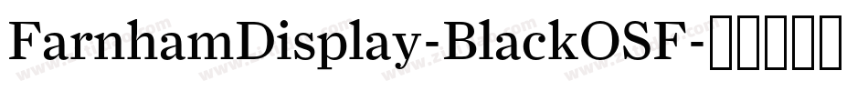 FarnhamDisplay-BlackOSF字体转换