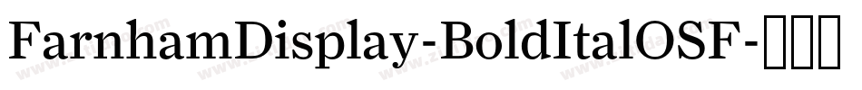 FarnhamDisplay-BoldItalOSF字体转换