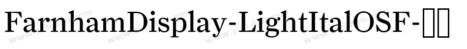 FarnhamDisplay-LightItalOSF字体转换