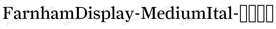 FarnhamDisplay-MediumItal字体转换