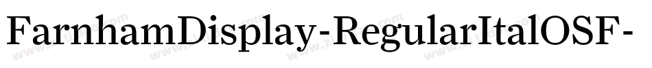 FarnhamDisplay-RegularItalOSF字体转换