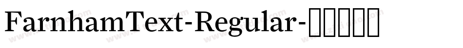 FarnhamText-Regular字体转换