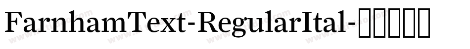 FarnhamText-RegularItal字体转换