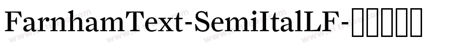 FarnhamText-SemiItalLF字体转换