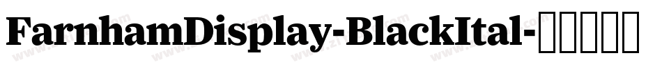 FarnhamDisplay-BlackItal字体转换