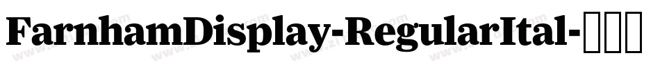 FarnhamDisplay-RegularItal字体转换