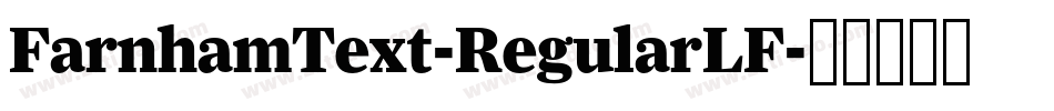 FarnhamText-RegularLF字体转换