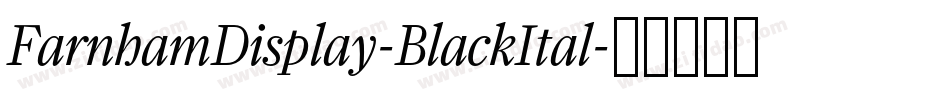 FarnhamDisplay-BlackItal字体转换