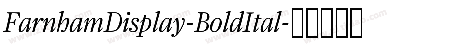 FarnhamDisplay-BoldItal字体转换