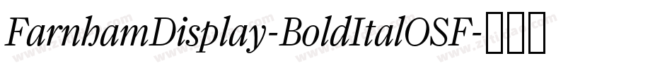 FarnhamDisplay-BoldItalOSF字体转换