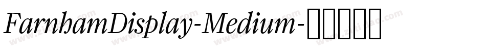 FarnhamDisplay-Medium字体转换