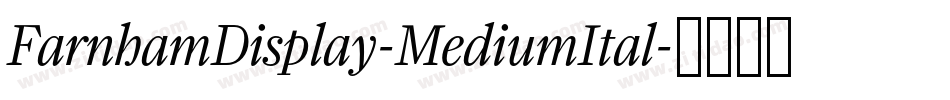 FarnhamDisplay-MediumItal字体转换