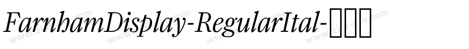 FarnhamDisplay-RegularItal字体转换